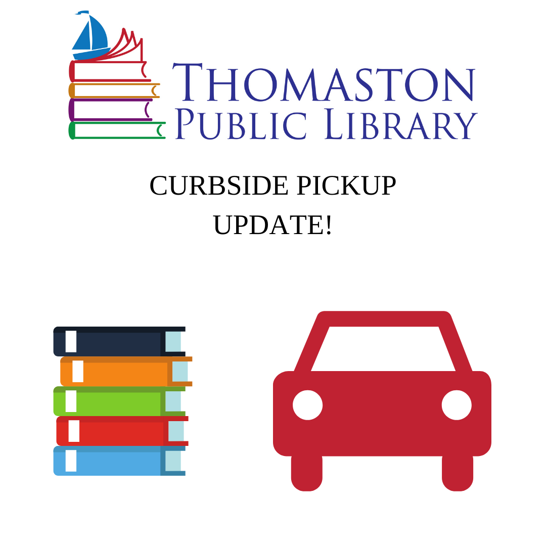 Curbside Pickup Update! – Thomaston Public Library